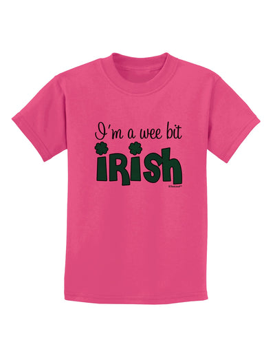 I'm A Wee Bit Irish Childrens T-Shirt by TooLoud-Childrens T-Shirt-TooLoud-Sangria-X-Small-Davson Sales