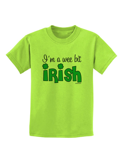 I'm A Wee Bit Irish Childrens T-Shirt by TooLoud-Childrens T-Shirt-TooLoud-Lime-Green-X-Small-Davson Sales