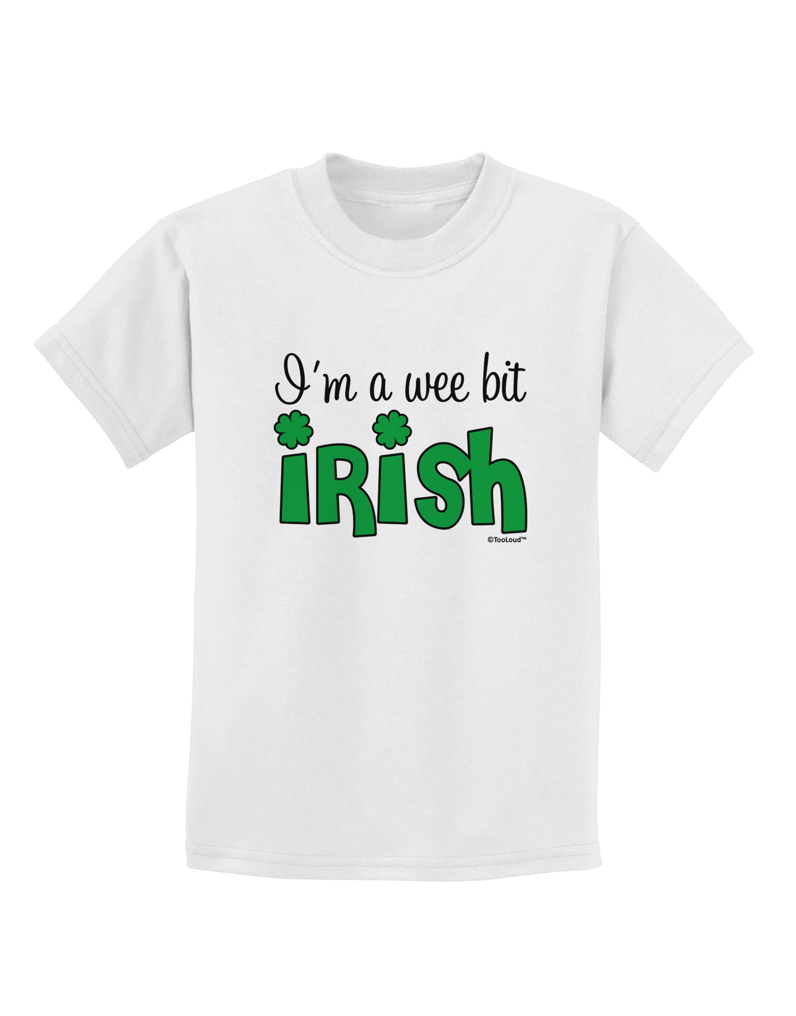 I'm A Wee Bit Irish Childrens T-Shirt by TooLoud-Childrens T-Shirt-TooLoud-White-X-Small-Davson Sales