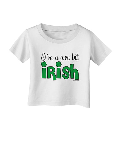 I'm A Wee Bit Irish Infant T-Shirt by TooLoud-Infant T-Shirt-TooLoud-White-06-Months-Davson Sales