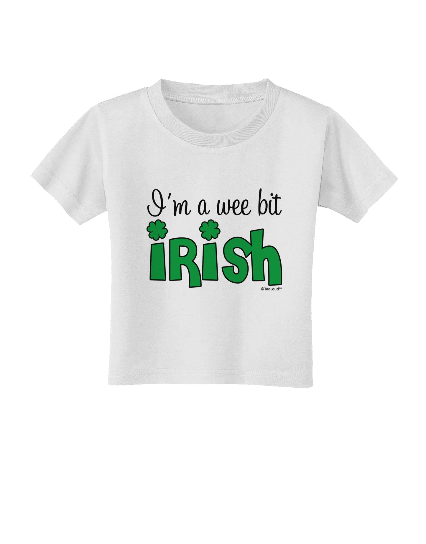 I'm A Wee Bit Irish Toddler T-Shirt by TooLoud-Toddler T-Shirt-TooLoud-White-2T-Davson Sales