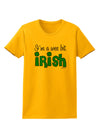 I'm A Wee Bit Irish Womens T-Shirt by TooLoud-Womens T-Shirt-TooLoud-Gold-X-Small-Davson Sales