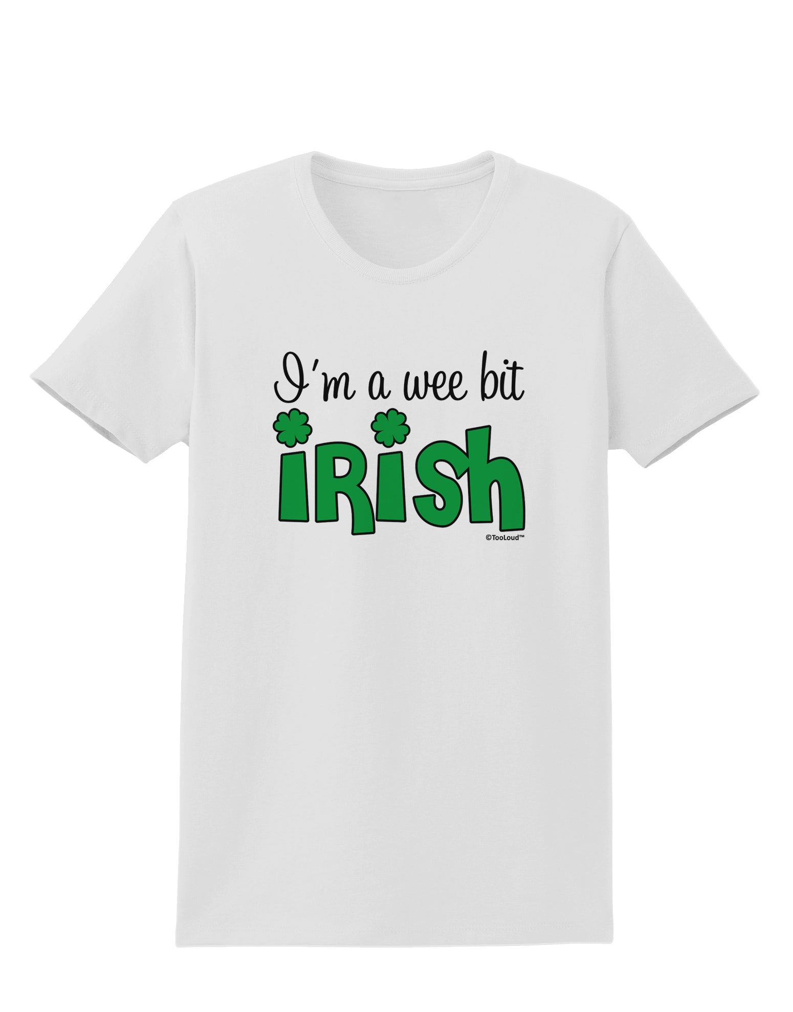 I'm A Wee Bit Irish Womens T-Shirt by TooLoud-Womens T-Shirt-TooLoud-White-X-Small-Davson Sales