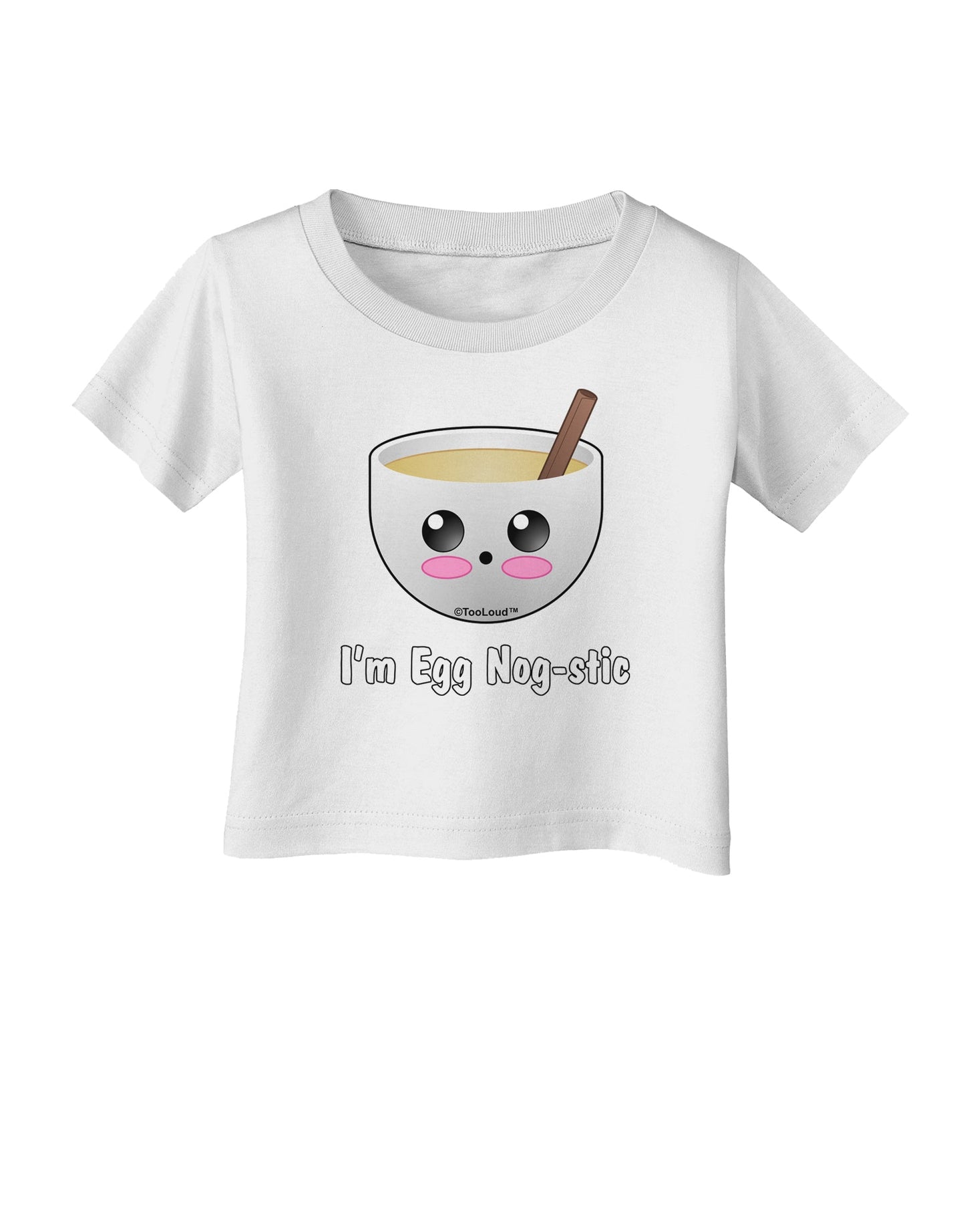 I'm Egg Nog-stic - Cute Egg Nog Infant T-Shirt by TooLoud-Infant T-Shirt-TooLoud-White-06-Months-Davson Sales
