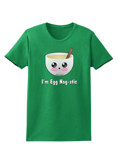 I'm Egg Nog-stic - Cute Egg Nog Womens Dark T-Shirt by TooLoud-Womens T-Shirt-TooLoud-Kelly-Green-X-Small-Davson Sales