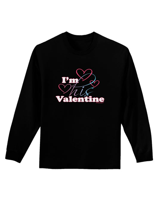 I'm HIS Valentine Adult Long Sleeve Dark T-Shirt-TooLoud-Black-Small-Davson Sales