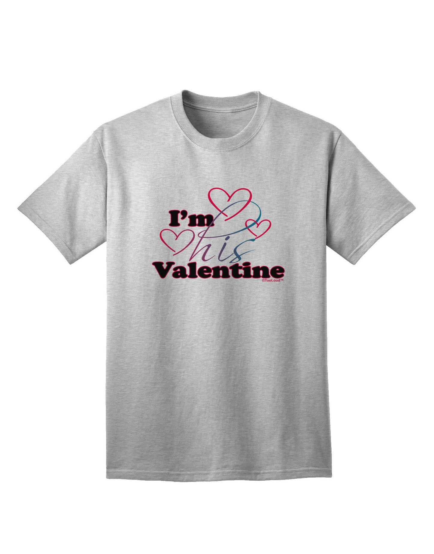 I'm HIS Valentine Adult T-Shirt-Mens T-Shirt-TooLoud-AshGray-Small-Davson Sales