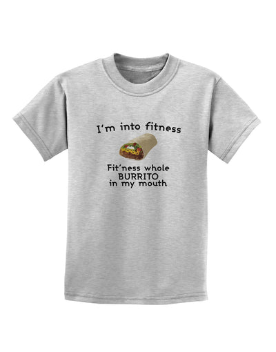 I'm Into Fitness Burrito Funny Childrens T-Shirt by TooLoud-Mens T-Shirt-TooLoud-AshGray-X-Small-Davson Sales