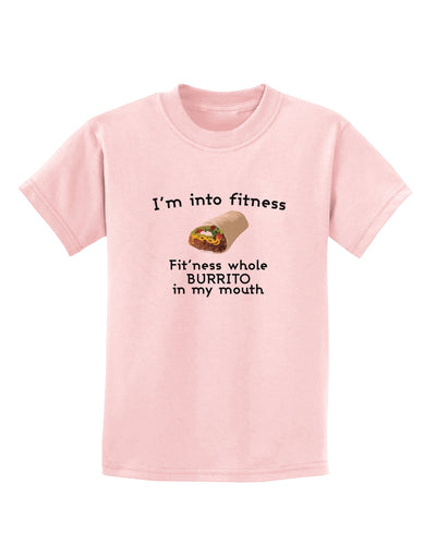 I'm Into Fitness Burrito Funny Childrens T-Shirt by TooLoud-Mens T-Shirt-TooLoud-PalePink-X-Small-Davson Sales