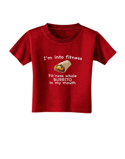 I'm Into Fitness Burrito Funny Toddler T-Shirt Dark by TooLoud-Toddler T-Shirt-TooLoud-Red-2T-Davson Sales