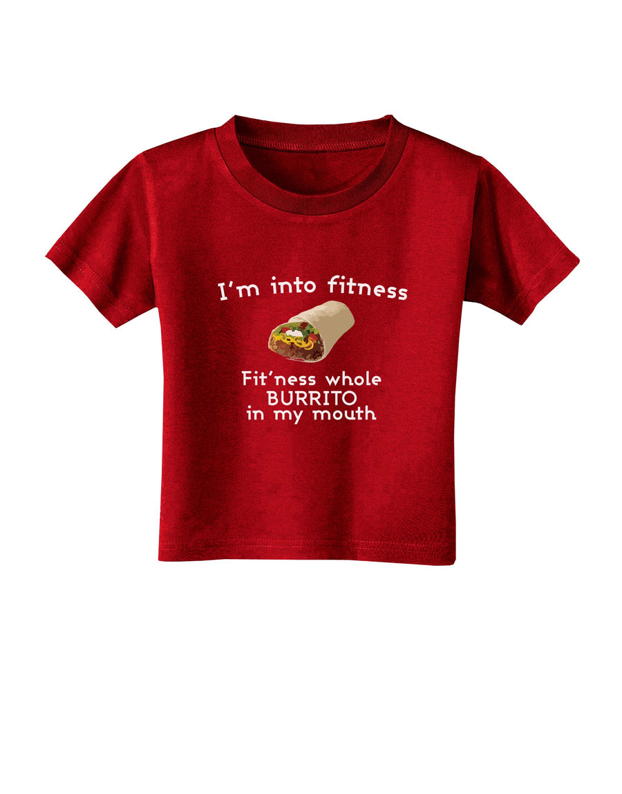 I'm Into Fitness Burrito Funny Toddler T-Shirt Dark by TooLoud-Toddler T-Shirt-TooLoud-Black-2T-Davson Sales