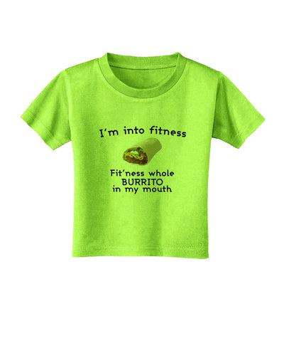 I'm Into Fitness Burrito Funny Toddler T-Shirt by TooLoud-Toddler T-Shirt-TooLoud-Lime-Green-2T-Davson Sales