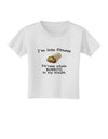 I'm Into Fitness Burrito Funny Toddler T-Shirt by TooLoud-Toddler T-Shirt-TooLoud-White-2T-Davson Sales