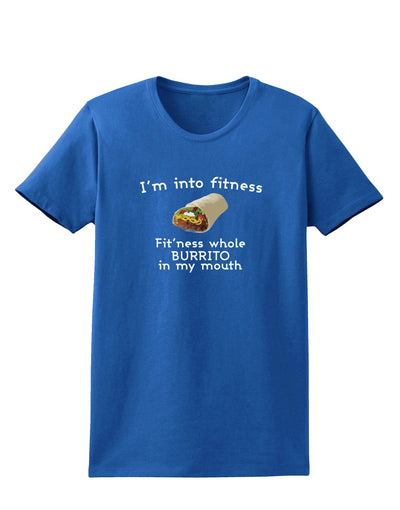 I'm Into Fitness Burrito Funny Womens Dark T-Shirt by TooLoud-Clothing-TooLoud-Royal-Blue-X-Small-Davson Sales