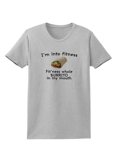 I'm Into Fitness Burrito Funny Womens T-Shirt by TooLoud-Clothing-TooLoud-AshGray-X-Small-Davson Sales