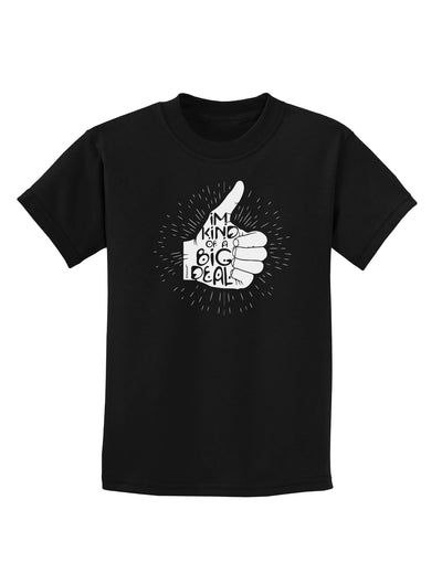 I'm Kind of a Big Deal Childrens T-Shirt-Childrens T-Shirt-TooLoud-Black-X-Small-Davson Sales