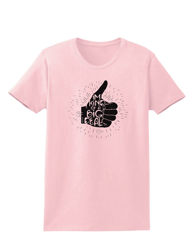 I'm Kind of a Big Deal Womens T-Shirt-Womens T-Shirt-TooLoud-PalePink-X-Small-Davson Sales