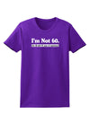 I'm Not 60 I'm 18 with 42 yrs experience Womens Dark T-Shirt-TooLoud-Purple-X-Small-Davson Sales