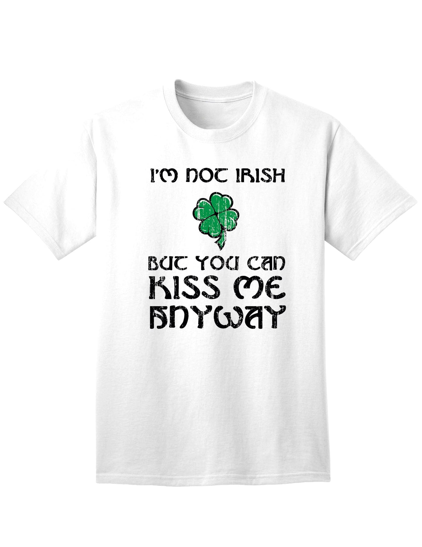 Im Not Irish Kiss Me Adult Unisex St Patrick's Day T-Shirt-TooLoud-White-Small-Davson Sales