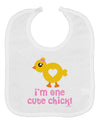 I'm One Cute Chick Baby Bib by TooLoud