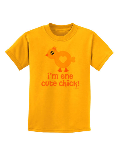 I'm One Cute Chick Childrens T-Shirt by TooLoud-Childrens T-Shirt-TooLoud-Gold-X-Small-Davson Sales