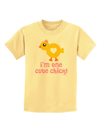 I'm One Cute Chick Childrens T-Shirt by TooLoud-Childrens T-Shirt-TooLoud-Daffodil-Yellow-X-Small-Davson Sales