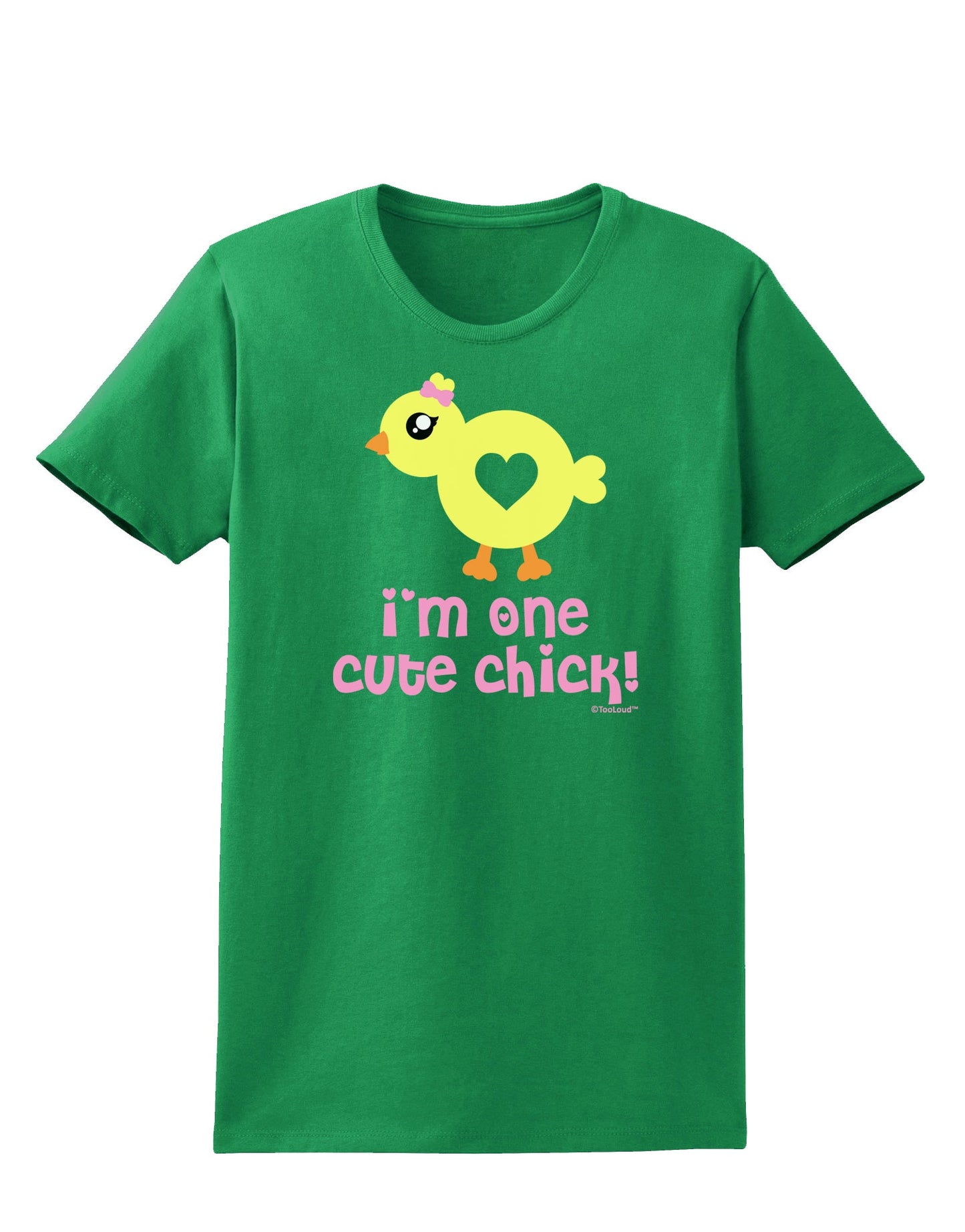 I'm One Cute Chick Womens Dark T-Shirt by TooLoud-Womens T-Shirt-TooLoud-Kelly-Green-X-Small-Davson Sales