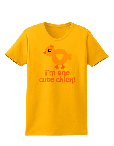 I'm One Cute Chick Womens T-Shirt by TooLoud-Womens T-Shirt-TooLoud-Gold-X-Small-Davson Sales