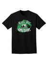 I'm Pretending To Be Irish Adult Dark T-Shirt-Mens T-Shirt-TooLoud-Black-Small-Davson Sales