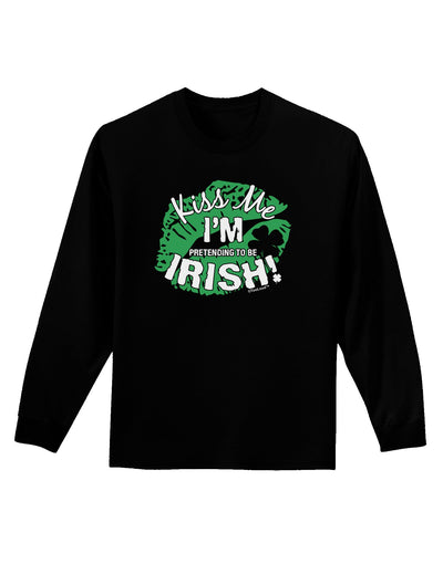 I'm Pretending To Be Irish Adult Long Sleeve Dark T-Shirt-TooLoud-Black-Small-Davson Sales