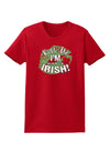 I'm Pretending To Be Irish Womens Dark T-Shirt-TooLoud-Red-X-Small-Davson Sales