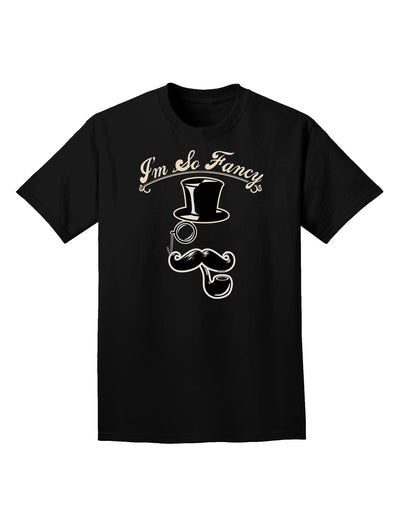 I'm So Fancy - Classy Mustache Adult Dark T-Shirt-Mens T-Shirt-TooLoud-Black-Small-Davson Sales