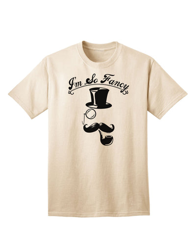 I'm So Fancy - Sophisticated Mustache Adult T-Shirt: A Statement of Class and Style-Mens T-shirts-TooLoud-Natural-Small-Davson Sales