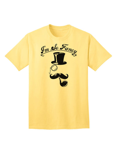 I'm So Fancy - Sophisticated Mustache Adult T-Shirt: A Statement of Class and Style-Mens T-shirts-TooLoud-Yellow-Small-Davson Sales