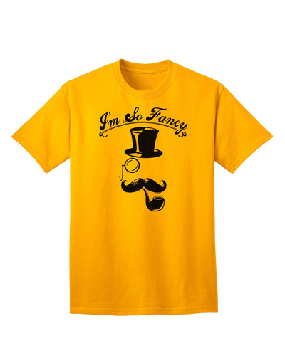 I'm So Fancy - Sophisticated Mustache Adult T-Shirt: A Statement of Class and Style-Mens T-shirts-TooLoud-Gold-Small-Davson Sales