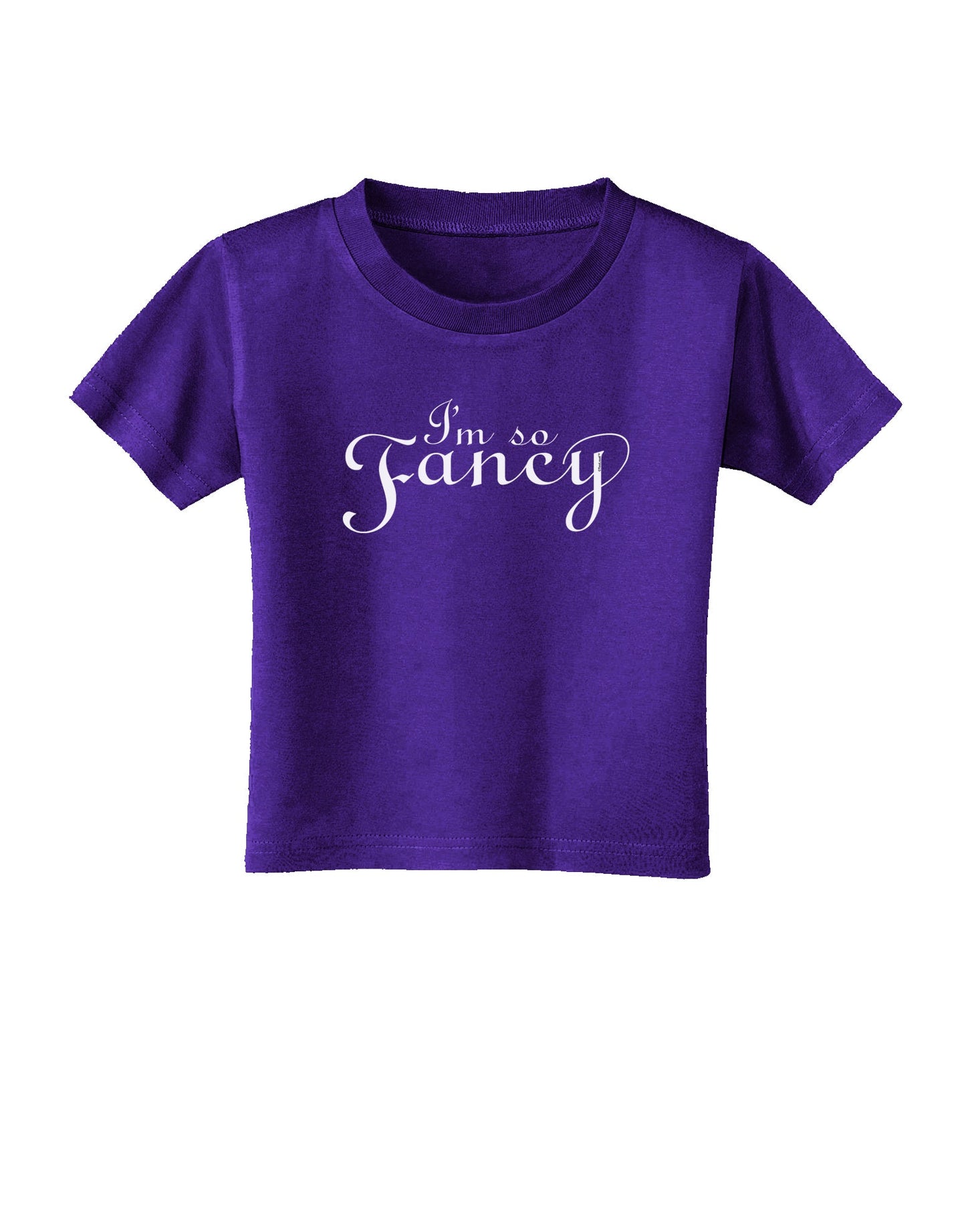 I'm So Fancy Text Toddler T-Shirt Dark-Toddler T-Shirt-TooLoud-Purple-2T-Davson Sales