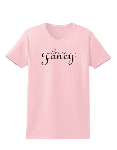 I'm So Fancy Text Womens T-Shirt-Womens T-Shirt-TooLoud-PalePink-X-Small-Davson Sales