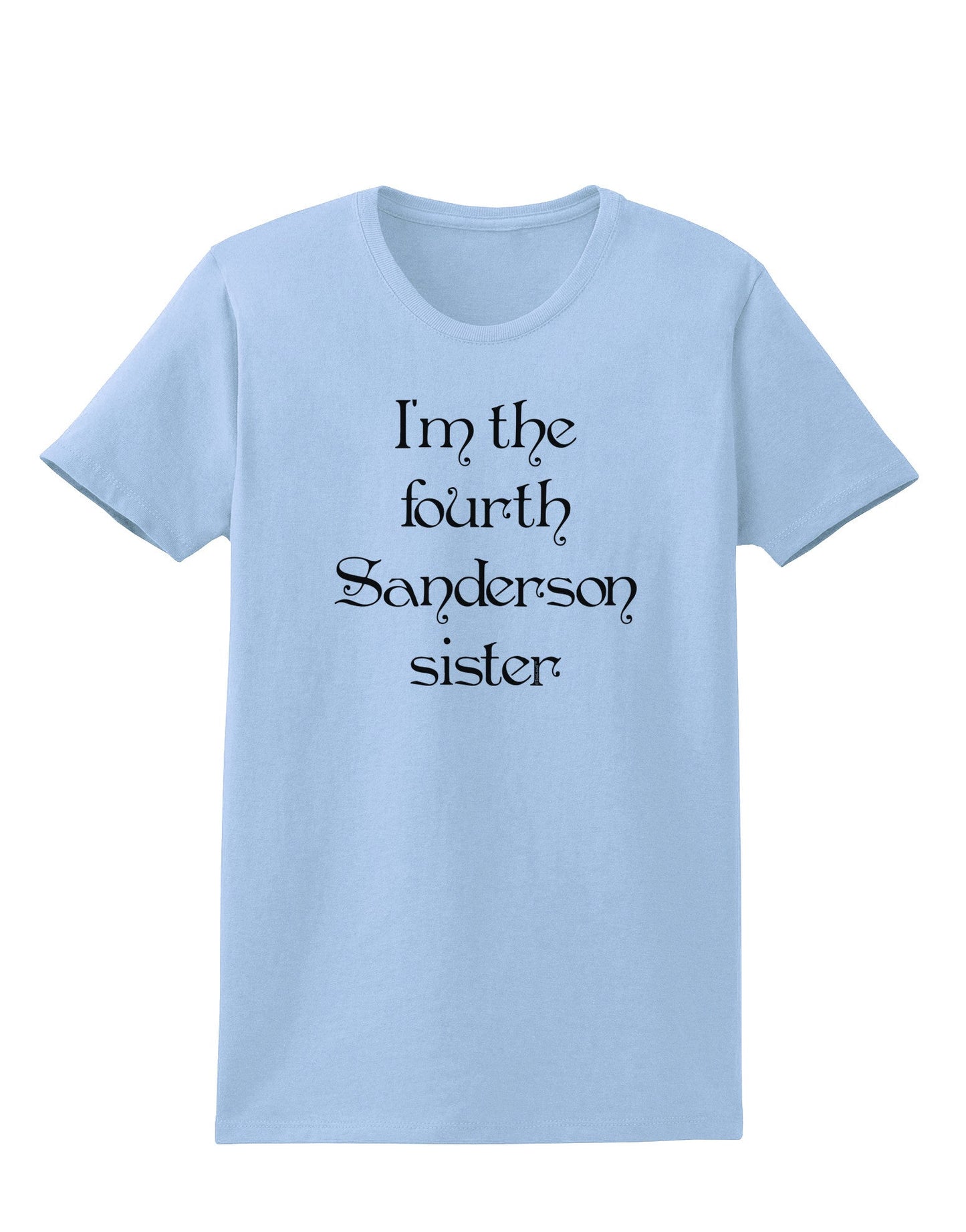 I'm The Fourth Sanderson Sister Halloween Womens T-Shirt-Womens T-Shirt-TooLoud-Light-Blue-X-Small-Davson Sales