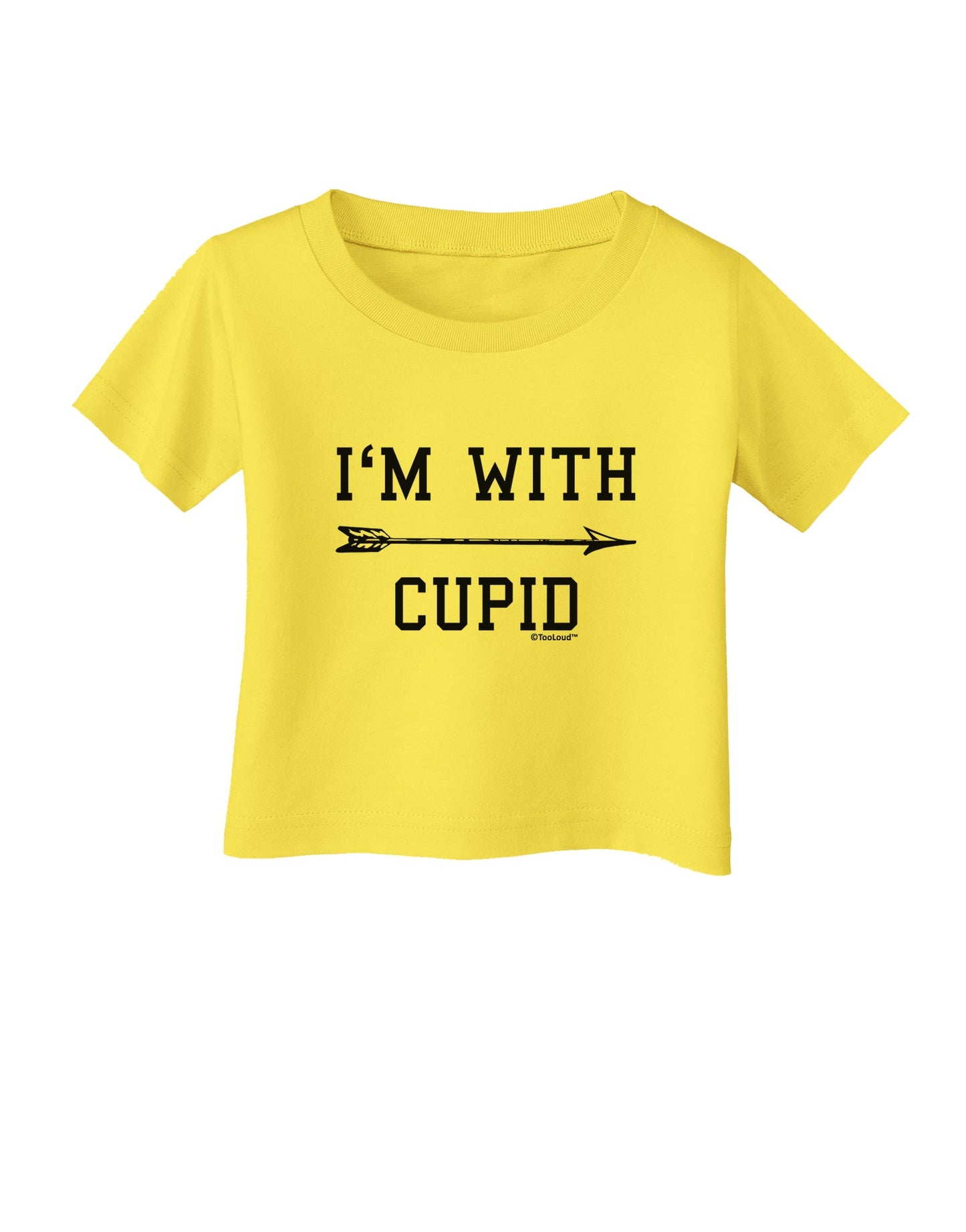I'm With Cupid - Right Arrow Infant T-Shirt by TooLoud-Infant T-Shirt-TooLoud-Yellow-06-Months-Davson Sales