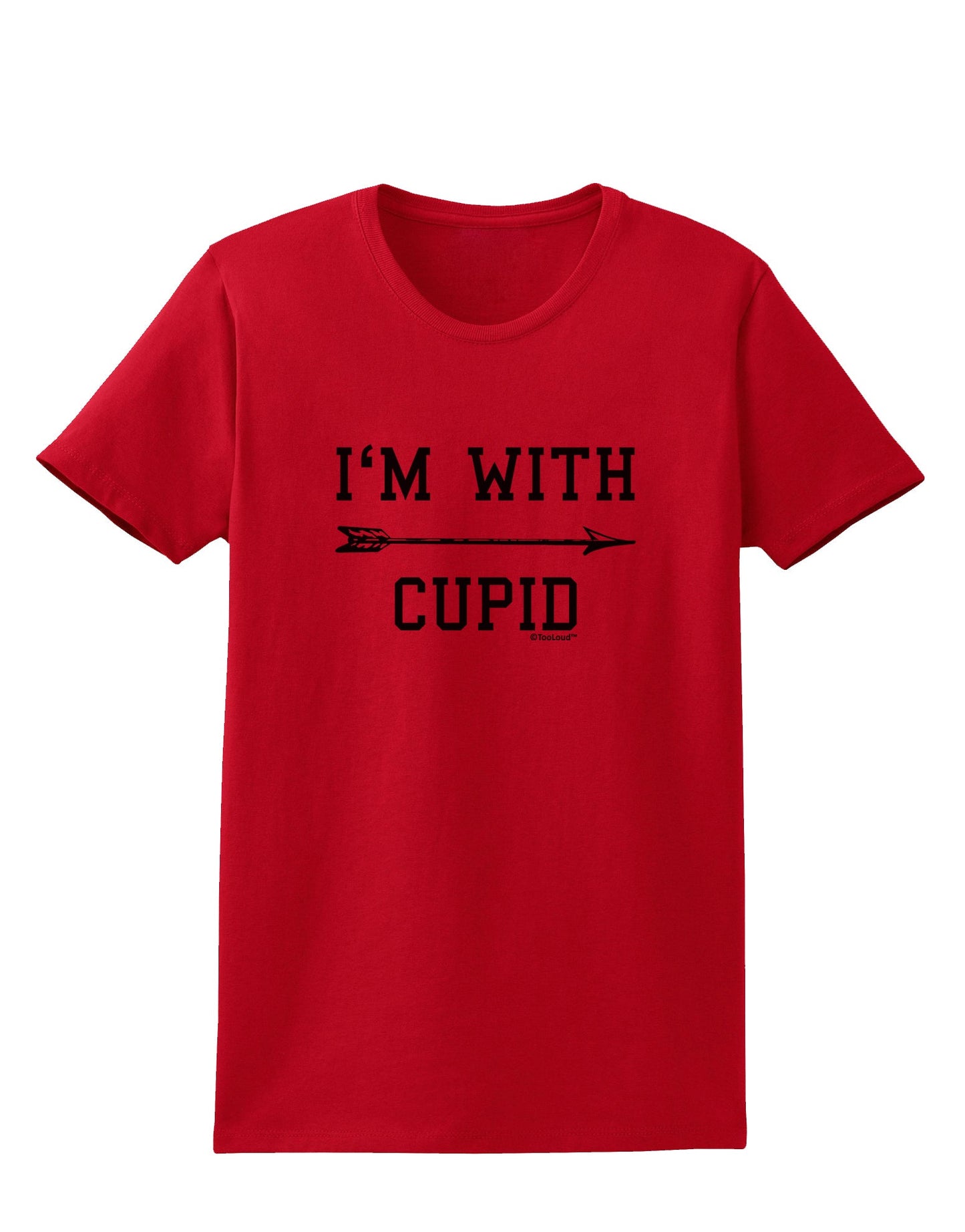 I'm With Cupid - Right Arrow Womens T-Shirt by TooLoud-Womens T-Shirt-TooLoud-Red-X-Small-Davson Sales