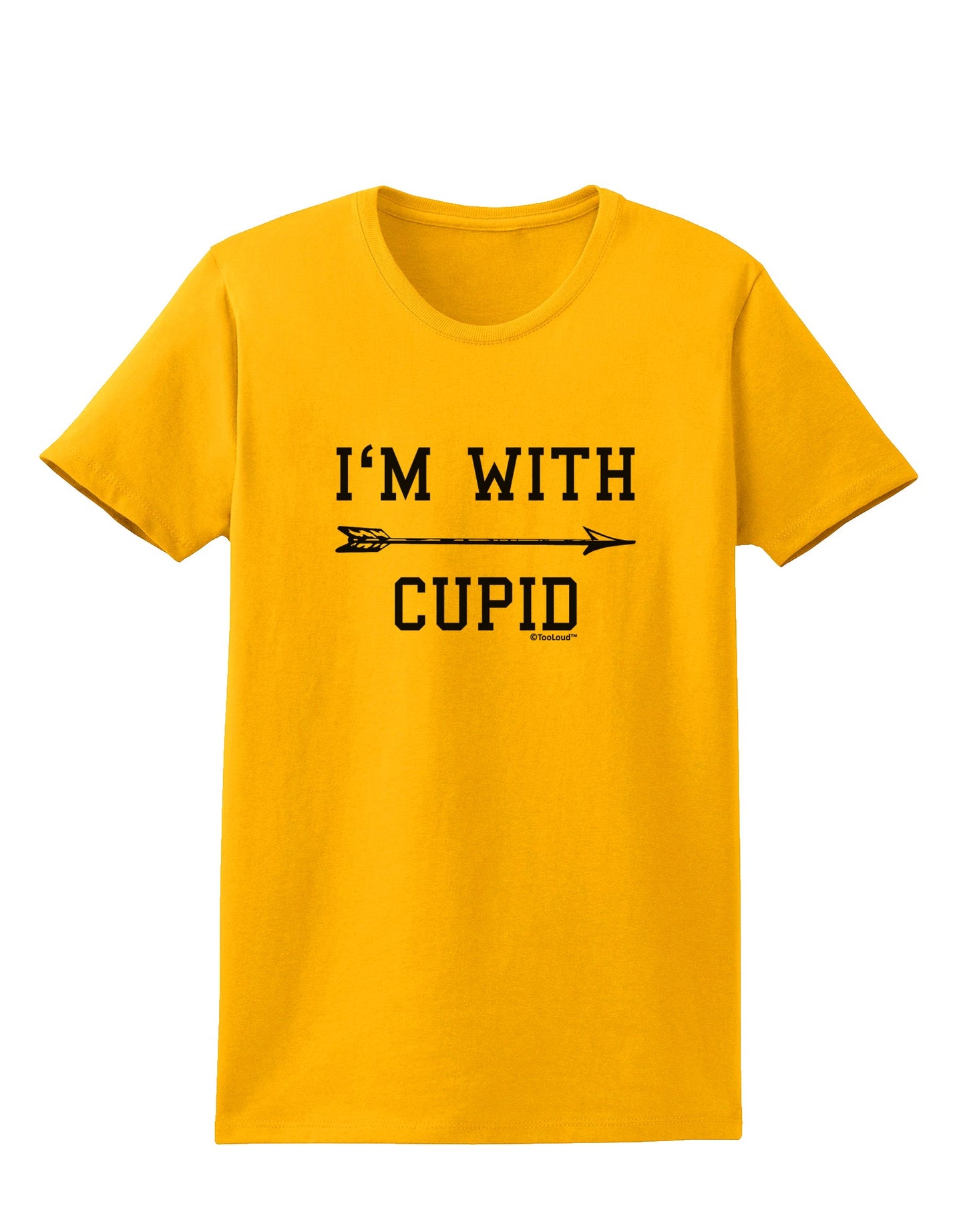 I'm With Cupid - Right Arrow Womens T-Shirt by TooLoud-Womens T-Shirt-TooLoud-Gold-X-Small-Davson Sales