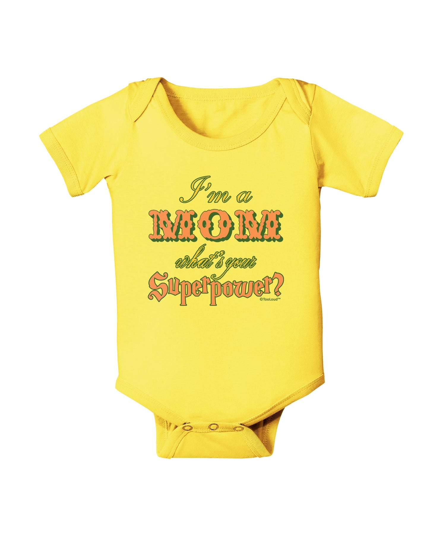 I'm a Mom - What's Your Superpower - Pink Baby Romper Bodysuit by TooLoud-Baby Romper-TooLoud-Yellow-06-Months-Davson Sales