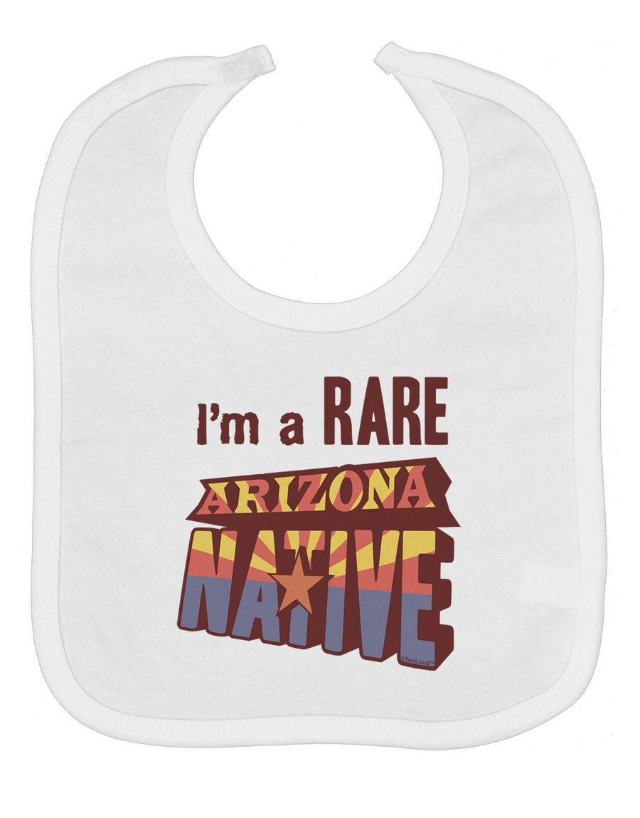 I'm a Rare Arizona Native Baby Bib