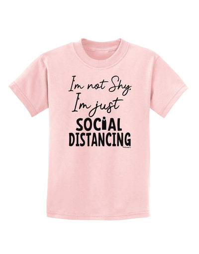 I'm not Shy I'm Just Social Distancing Childrens T-Shirt-Childrens T-Shirt-TooLoud-PalePink-X-Small-Davson Sales