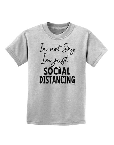 I'm not Shy I'm Just Social Distancing Childrens T-Shirt-Childrens T-Shirt-TooLoud-AshGray-X-Small-Davson Sales