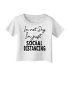 I'm not Shy I'm Just Social Distancing Infant T-Shirt-Infant T-Shirt-TooLoud-White-06-Months-Davson Sales