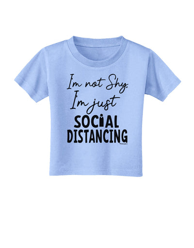I'm not Shy I'm Just Social Distancing Toddler T-Shirt-Toddler T-shirt-TooLoud-Aquatic-Blue-2T-Davson Sales
