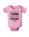 I'm not as THINK as you DRUNK I am Baby Romper Bodysuit-Baby Romper-TooLoud-Pink-06-Months-Davson Sales