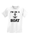 I'm on a BOAT Childrens T-Shirt-Childrens T-Shirt-TooLoud-White-X-Small-Davson Sales