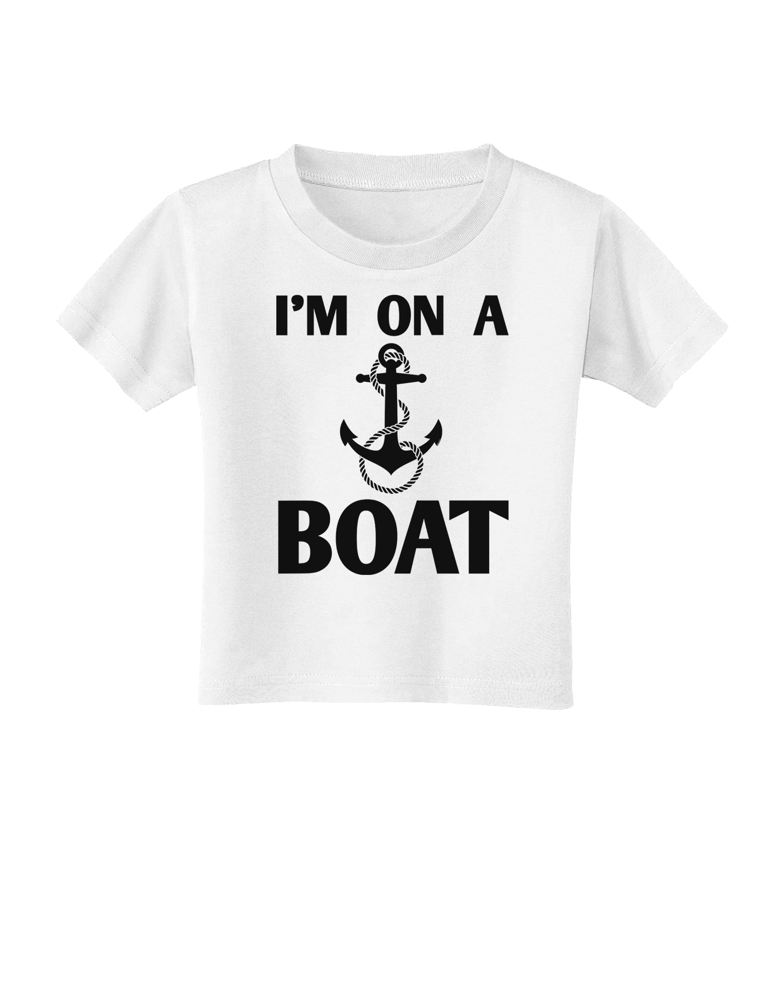 I'm on a BOAT Toddler T-Shirt-Toddler T-Shirt-TooLoud-White-2T-Davson Sales